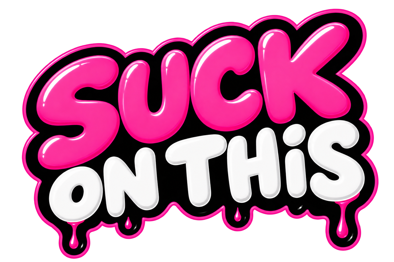 Suck On This